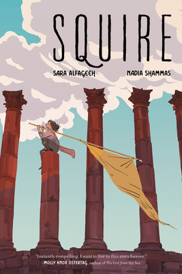 Squire By Nadia Shammas, Sara Alfageeh (Illustrator), Sara Alfageeh Cover Image