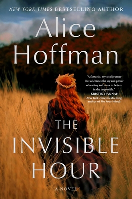 The Invisible Hour: A Novel By Alice Hoffman Cover Image