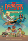 Dungeons & Dragons: Dungeon Club: Roll Call By Molly Knox Ostertag, Xanthe Bouma (Illustrator) Cover Image