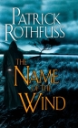 The Name of the Wind (Kingkiller Chronicle #1) By Patrick Rothfuss Cover Image