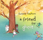 A Friend for Ghost By Suzanne Kaufman Cover Image
