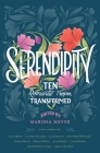 Serendipity: Ten Romantic Tropes, Transformed By Elise Bryant, Marissa Meyer (Editor), Elizabeth Eulberg, Leah Johnson, Anna-Marie McLemore, Sandhya Menon, Marissa Meyer, Julie Murphy, Caleb Roehrig, Sarah Winifred Searle, Abigail Hing Wen Cover Image