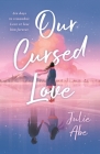 Our Cursed Love By Julie Abe Cover Image