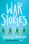 War Stories By Gordon Korman Cover Image