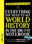 Everything You Need to Ace World History in One Big Fat Notebook, 2nd Edition: The Complete Middle School Study Guide (Big Fat Notebooks) By Workman Publishing, Ximena Vengoechea (Text by), Editors of Brain Quest (From an idea by), Michael Lindblad (Contributions by), Ella-Kari Loftfield (Contributions by) Cover Image