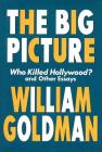 Applause Books: Who Killed Hollywood? and Other Essays By William Goldman Cover Image