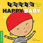 TummyTime(R): Happy Baby (TummyTime®) By duopress labs, Violet Lemay (Illustrator) Cover Image