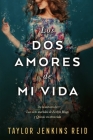 Amores de Mi Vida, Los (Antes El Amor de Mi Vida) By Taylor Jenkins Reid Cover Image