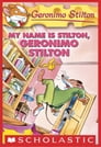 My Name Is Stilton, Geronimo Stilton By Geronimo Stilton Cover Image