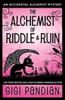 The Alchemist of Riddle and Ruin By Gigi Pandian Cover Image
